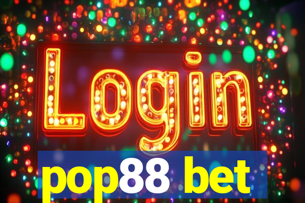 pop88 bet